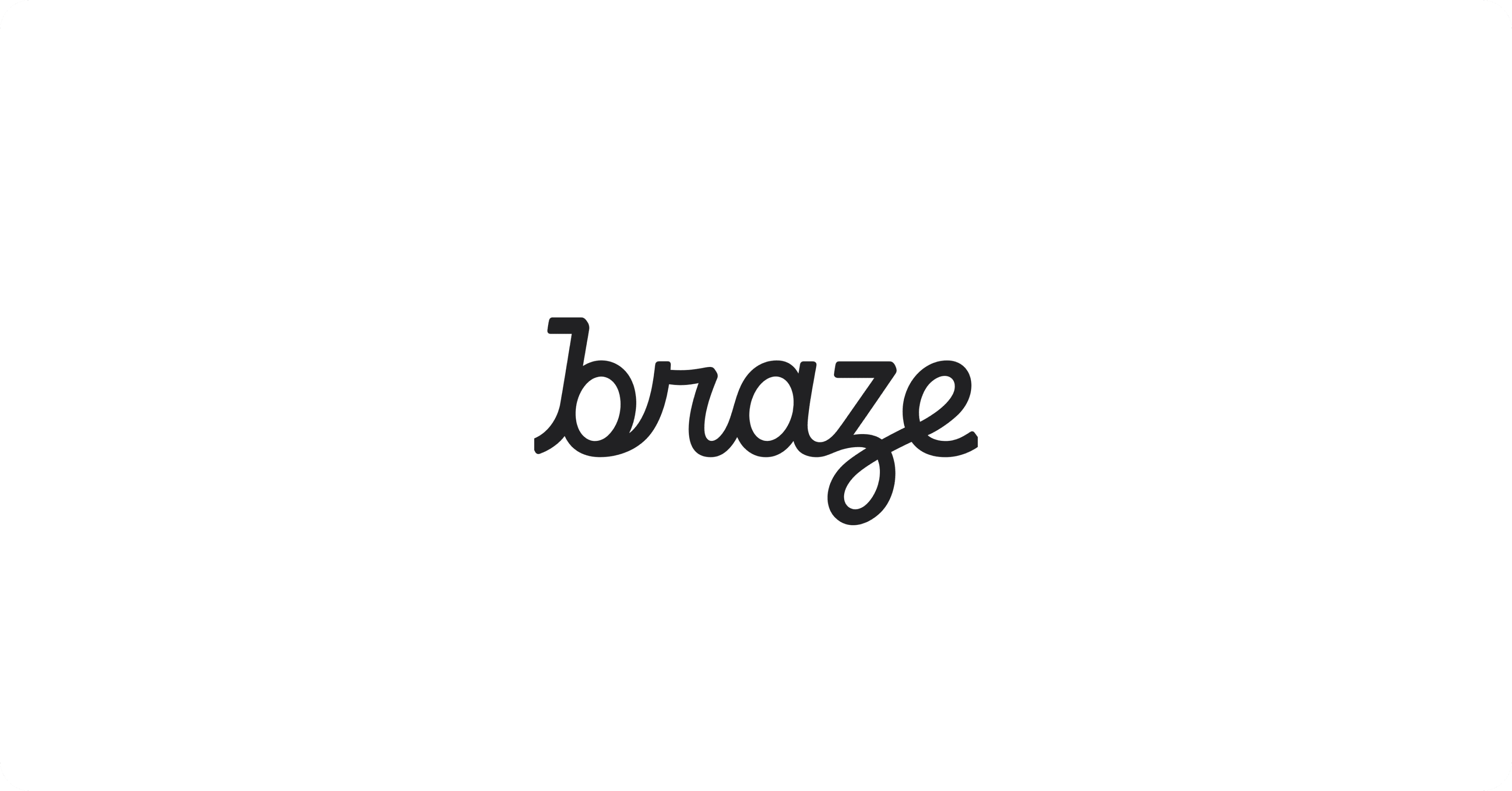 Braze